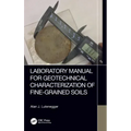 Laboratory Manual for Geotechnical Characterization of Fine-Grained Soils