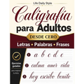 Libro de caligrafía para adultos: Explorando la belleza de las letras - Mi primer cuaderno de caligrafía creativa
