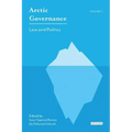 Arctic Governance: Volume 1: Law and Politics
