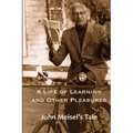 A Life of Learning and Other Pleasures: John Meisel's Tale