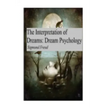 The Interpretation of Dreams: Dream Psychology