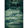 Wild Walt and the Rock Creek Gang