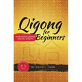 Qigong for Beginners: Your Path to Greater Health & Vitality