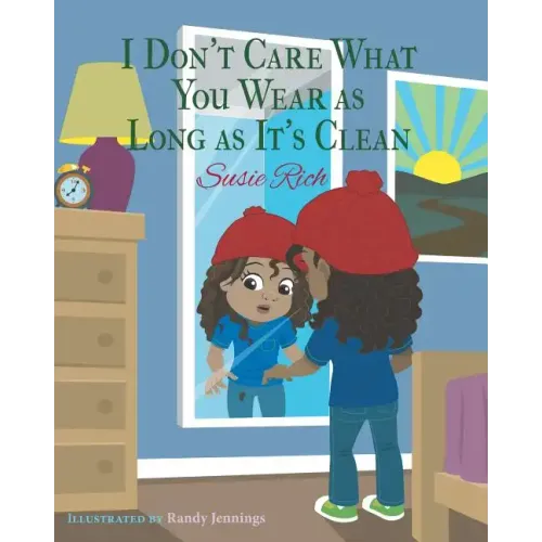 I Don't Care What You Wear as Long as It's Clean