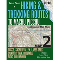Inca Trail Map 2 Hiking & Trekking Routes to Machu Picchu Topographic Map Atlas Cusco, Sacred VAlley, Lares Trek, Salkantay Trek, Urubamba, Pisac, Qui