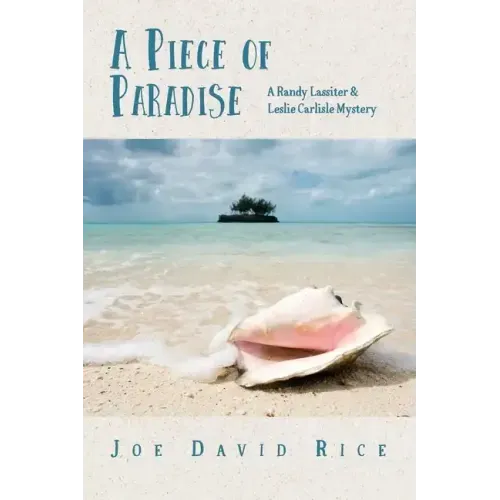 A Piece of Paradise: A Randy Lassiter & Leslie Carlisle Mystery