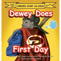 Dewey Does First Day: Book One
