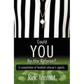 Could You Be the Referee?: A compilation of football referee's signals.