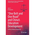 "One Belt and One Road" and China's Education Development: A Policy Analysis Perspective