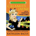 Calamity Jayne and the Haunted Homecoming