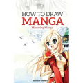 How to Draw Manga: Mastering Manga Drawings
