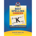 Sue's Strategies Best Spelling Choices: Sensible Spelling Secrets