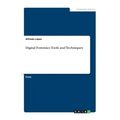 Digital Forensics Tools and Techniques