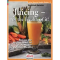 Juicing for the Health of It