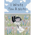 I Wrote You a Note: (Children's Friendship Books, Animal Books for Kids, Rhyming Books for Kids)