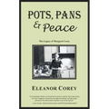 Pots, Pans & Peace--The Legacy of Margaret Corey
