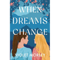 When Dreams Change
