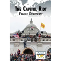 The Capitol Riot: Fragile Democracy
