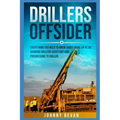Drillers Offsider: EVERYTHING You Need to Know About Being an RC or Diamond Drillers Assistant And Progressing to Driller