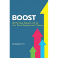 Boost: 12 Effective Ways to Lift Up Our Twice-Exceptional Children
