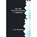 The Man Who Was Thursday: A Nightmare