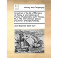 An extract of the life of Monsieur de Renty, a late nobleman of France. Published by John Wesley, M.A. The first American edition. [Four lines of Scri