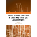 Social Studies Education in South and South East Asian Contexts