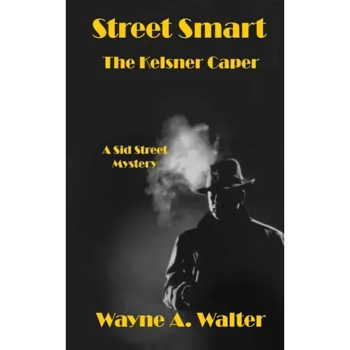 Street Smart: The Kelsner Caper