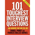 101 Toughest Interview Questions: And Answers That Win the Job!