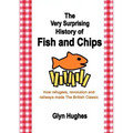 The Very Surprising History of Fish and Chips: How refugees, revolution and railways made The British Classic