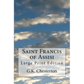 Saint Francis of Assisi: Large Print Edition