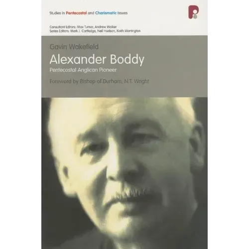 Alexander Boddy: Pentecostal Anglican Pioneer