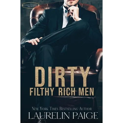 Dirty Filthy Rich Men