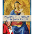 Praying the Rosary with St. John Paul II