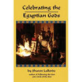 Celebrating the Egyptian Gods
