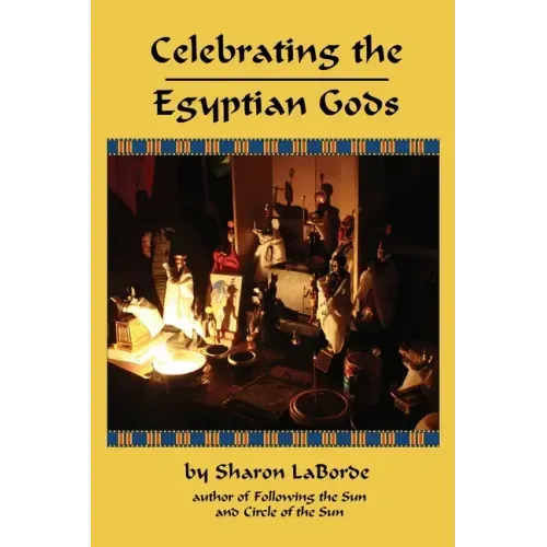 Celebrating the Egyptian Gods