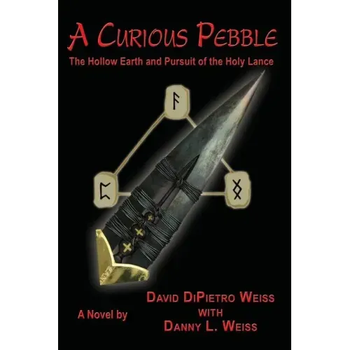 A Curious Pebble: The Hollow Earth and Pursuit of the Holy Lance