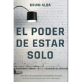 El Poder de Estar Solo
