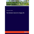 The Christian's Secret of a Happy Life