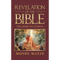 Revelation of the Bible: The Book of Exodus