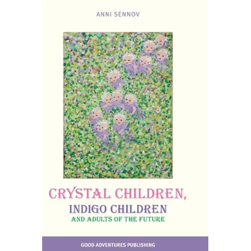 Crystal Children, Indigo Children and Adults of the Future