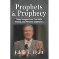 Prophets and Prophecy: Timely Insights from the Bible, History, and My Experience