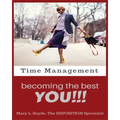 Time Management-Becoming the Best YOU!!!