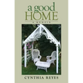 A Good Home: A Memoir