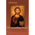 The Storytelling Church: Adventures in Reclaiming the Role of Story in Worship