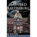 Haunted Martinsburg