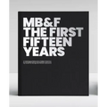 Mb&f: The First Fifteen Years: A Catalogue Raisonné