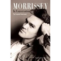 Morrissey in Conversation: The Essential Interviews