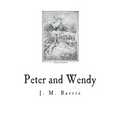 Peter and Wendy: The Boy Who Wouldn't Grow Up