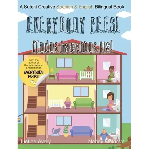 Everybody Pees / ¡Todos hacemos pis!: A Suteki Creative Spanish & English Bilingual Book